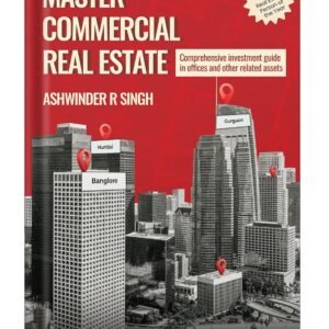 Master Commercial Real Estate: 30+ Profit Strategies for New Investors by Ashwinder R Singh